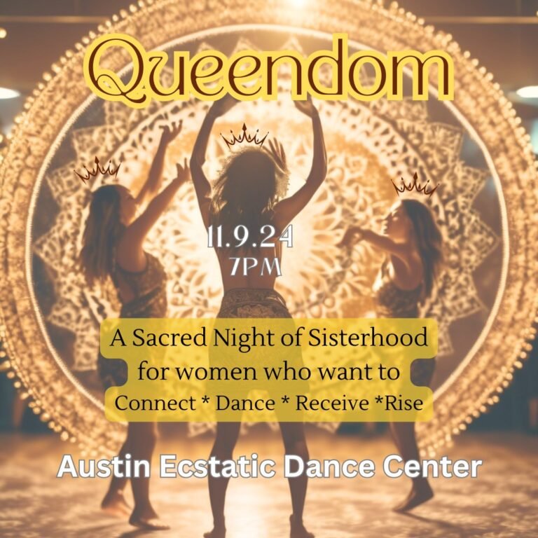 QUEENDOM: SACRED SISTERHOOD ECSTATIC DANCE!